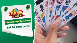 Bài Tổ Tôm Là Gì? Luật Chơi Và Mẹo Đánh Chuẩn Bài 2025
