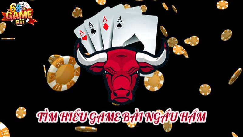 Ngầu Hầm - Game bài hấp dẫn, kịch tính