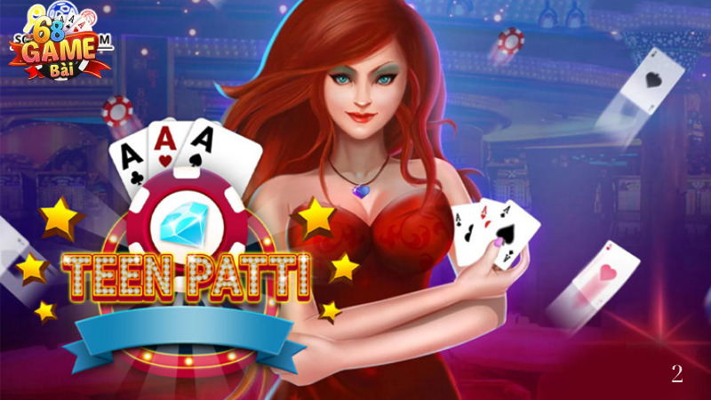 Teen Patti: Game bài truyền thống đặc sắc