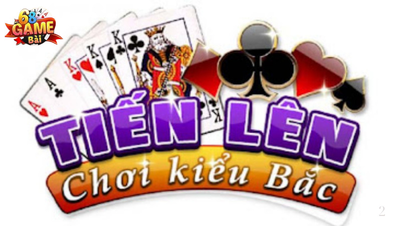 Tiến Lên Kiểu Bắc: Đẳng cấp game bài đổi thưởng